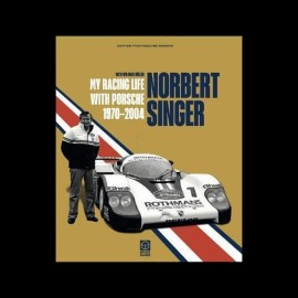 Book Norbert Singer - My Racing Life with Porsche 1970-2004 - Wilfried Müller