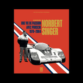 Buch Norbert Singer - Une vie de passion avec Porsche 1970-2004 - Wilfried Müller