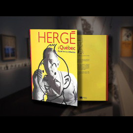 Tim und Struppi Buch - Hergé in Québec 2017 - Ausstellungskatalog im Museum für Zivilisation 24365