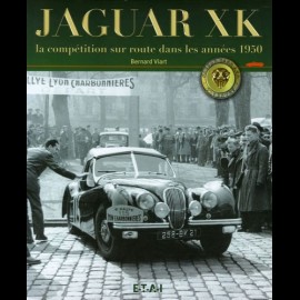 Book Jaguar XK La compétition sur route dans les années 1950 - Bernard Viart