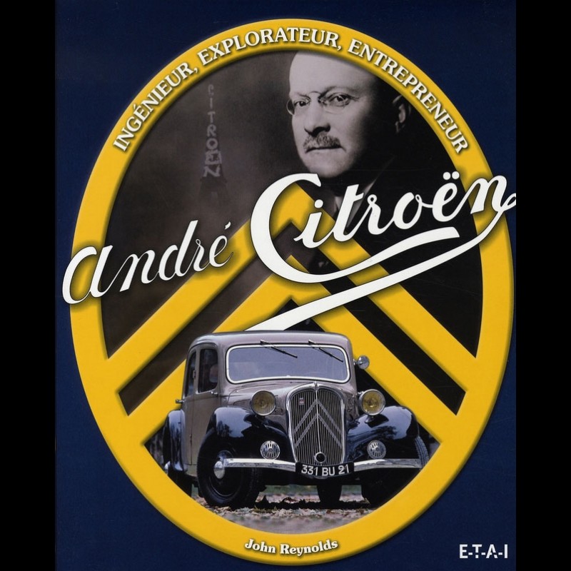 Buch André Citroën Ingénieur Explorateur Entrepreneur - John Reynolds