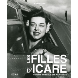 Book Les filles d'Icare - Histoire mondiale des aviatrices Alain Pelletier