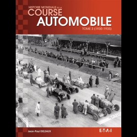 Book Histoire mondiale de la course automobile Tome 3 (1930-1935) - Jean-Paul Delsaux